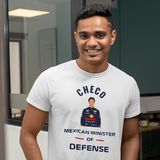 Checo Mexican Minister of Defense - T-Shirt